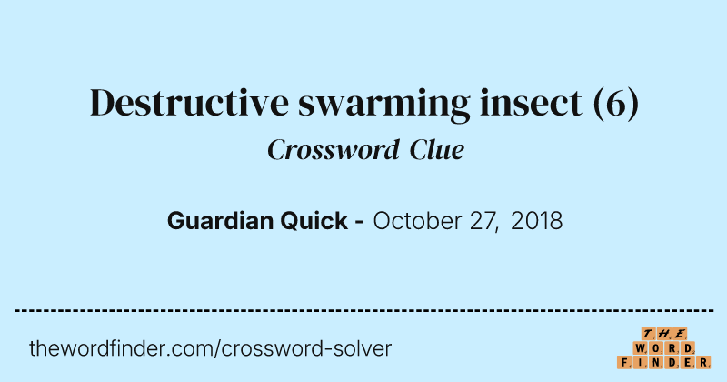 Destructive swarming insect crossword clue image
