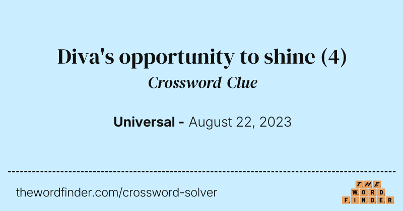 Diva's opportunity to shine crossword clue image