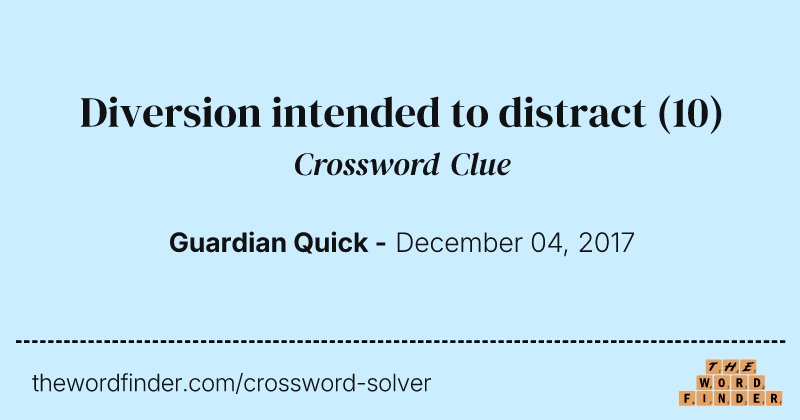 Diversion intended to distract crossword clue image