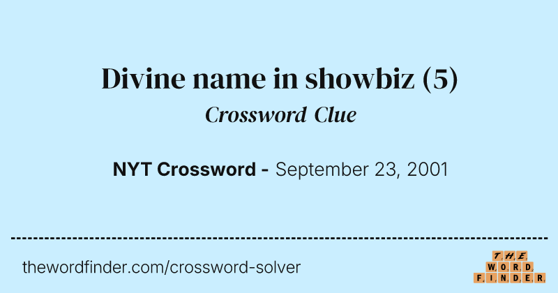 Divine name in showbiz crossword clue image