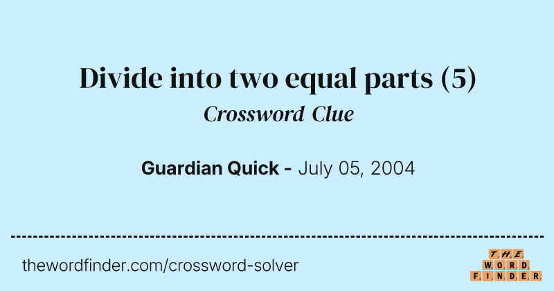 Divide into two equal parts crossword clue image