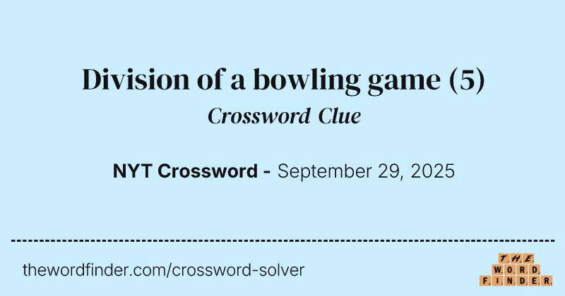 Division of a bowling game crossword clue image