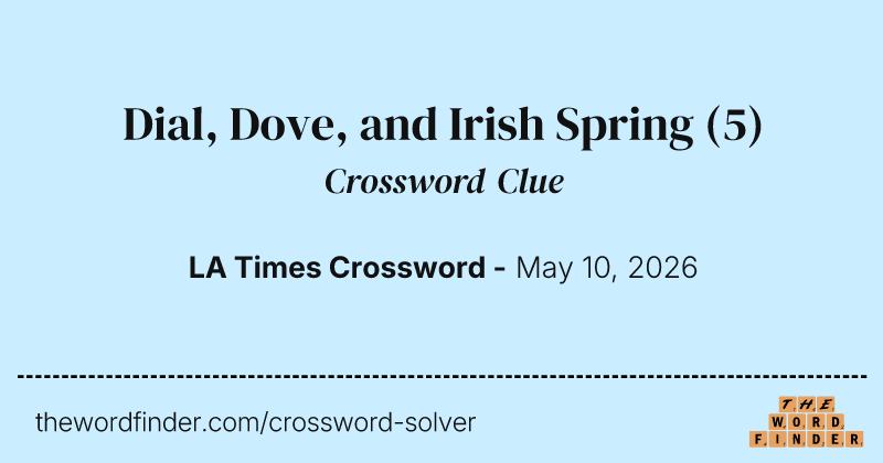 Dial, Dove, and Irish Spring crossword clue image