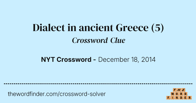 Dialect in ancient Greece crossword clue image