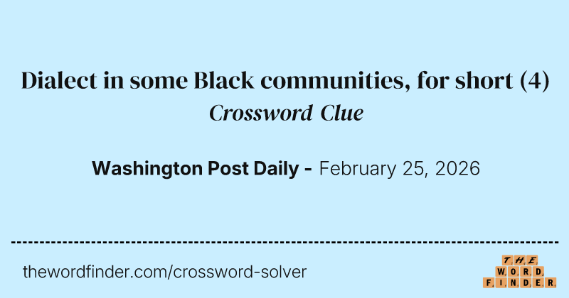 Dialect in some Black communities, for short crossword clue image