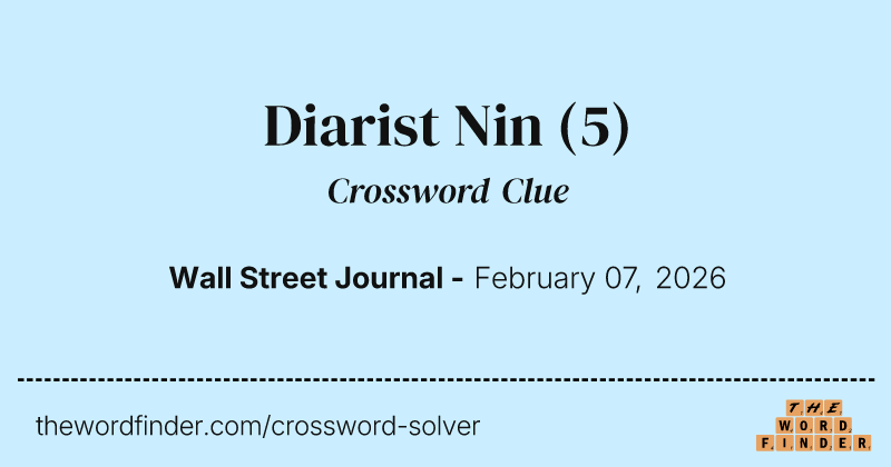 Diarist Nin — Crossword Clue