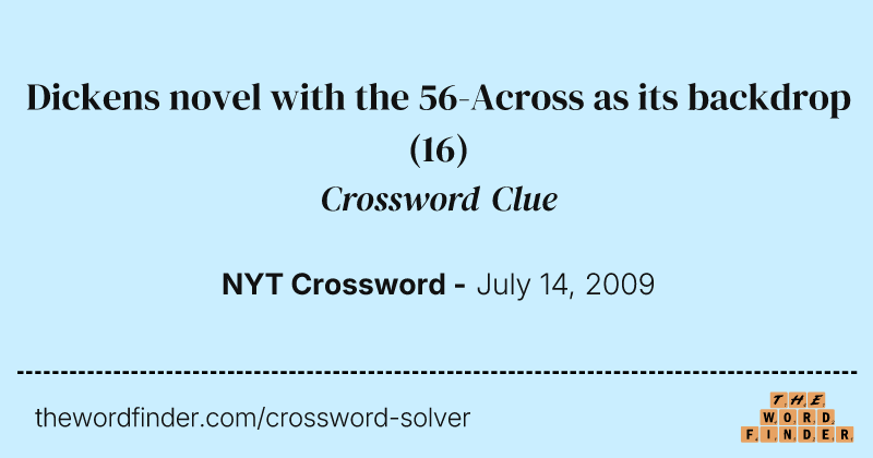 Dickens novel with the 56-Across as its backdrop crossword clue image