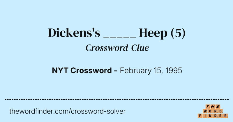 Dickens's _____ Heep crossword clue image