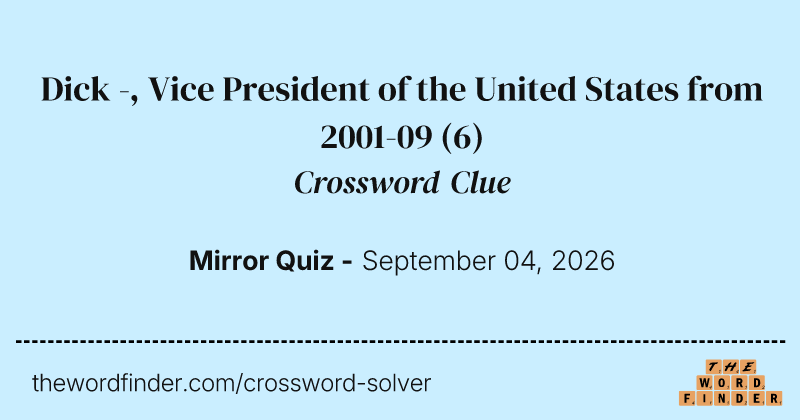Dick -, Vice President of the United States from 2001-09 crossword clue image