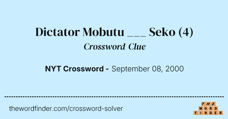 Dictator Mobutu ___ Seko crossword clue image