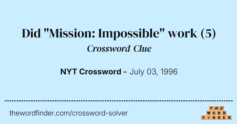 Did "Mission: Impossible" work crossword clue image