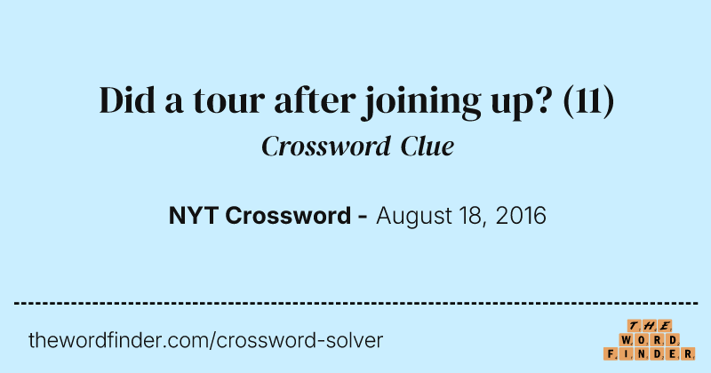 Did a tour after joining up? crossword clue image