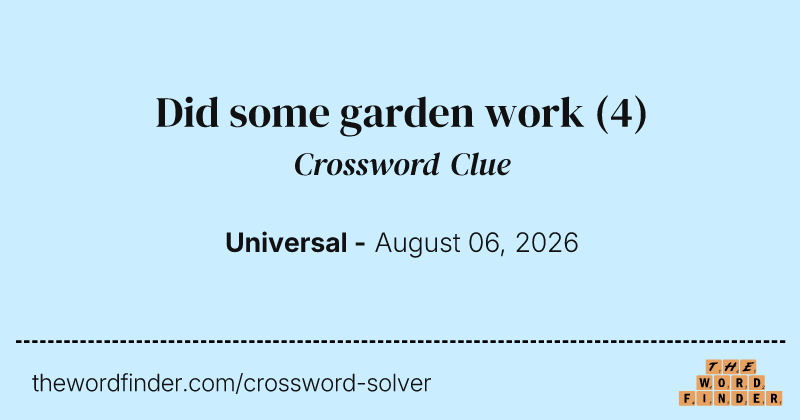 Did some garden work crossword clue image