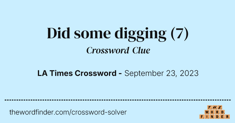 Did some digging crossword clue image