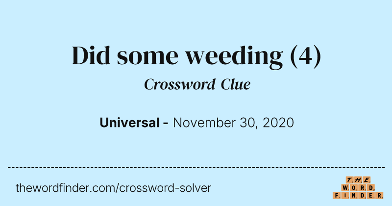 Did some weeding crossword clue image
