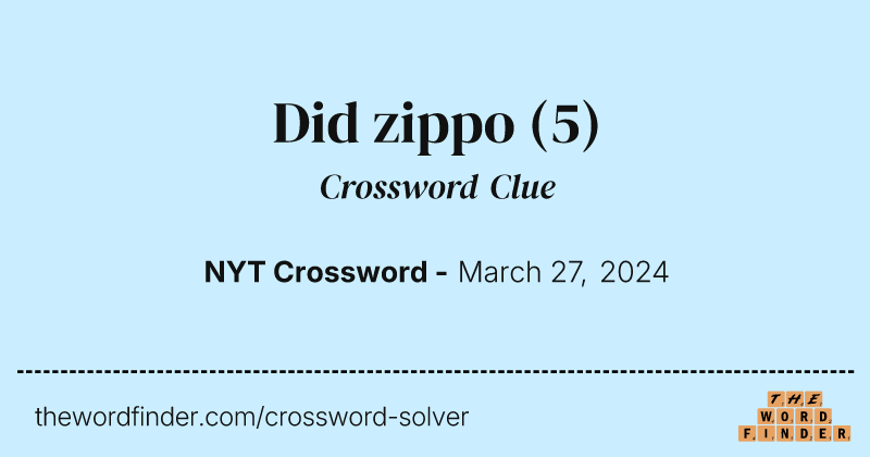 Did zippo crossword clue image