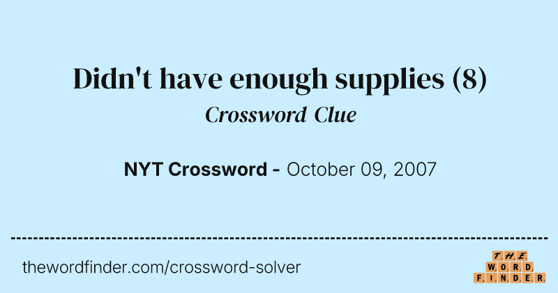 Didn't have enough supplies crossword clue image