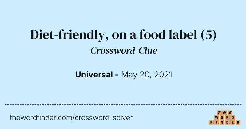 Diet-friendly, on a food label crossword clue image