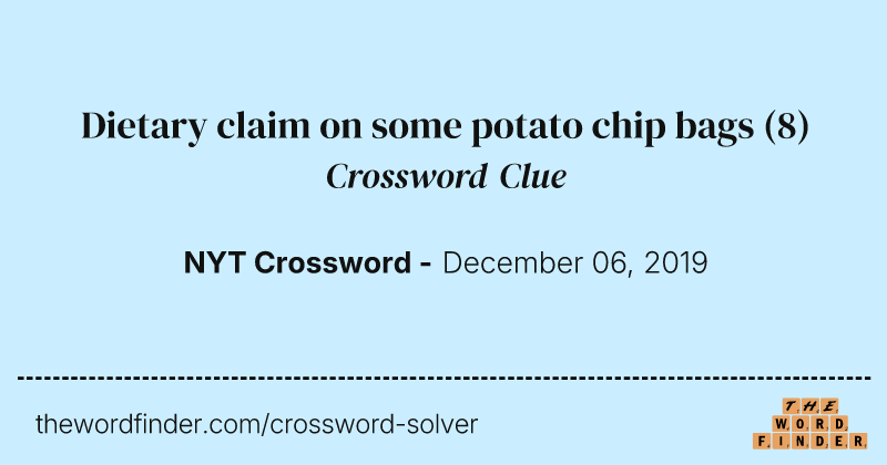 Dietary claim on some potato chip bags crossword clue image