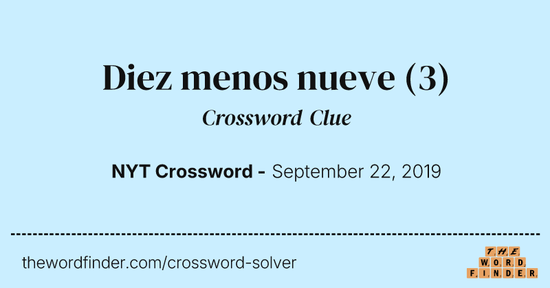 Diez menos nueve crossword clue image