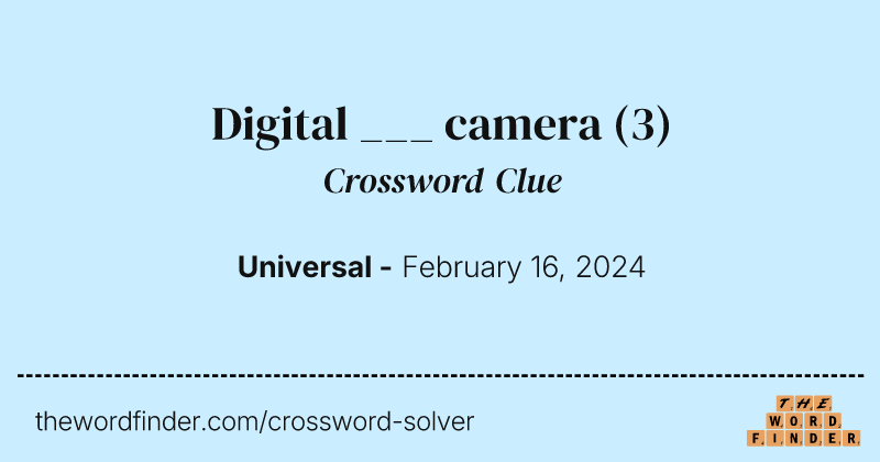 Digital ___ camera crossword clue image