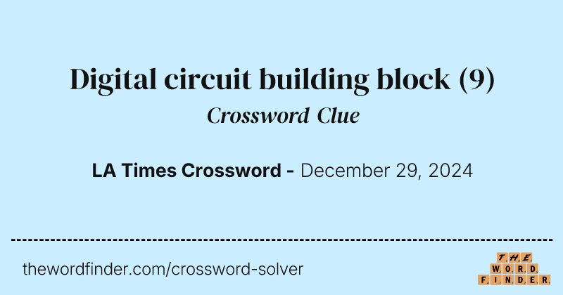 Digital circuit building block crossword clue image