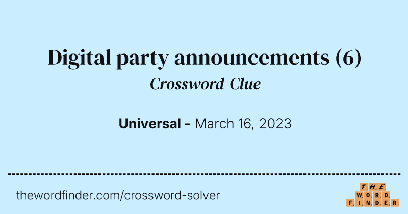 Digital party announcements crossword clue image