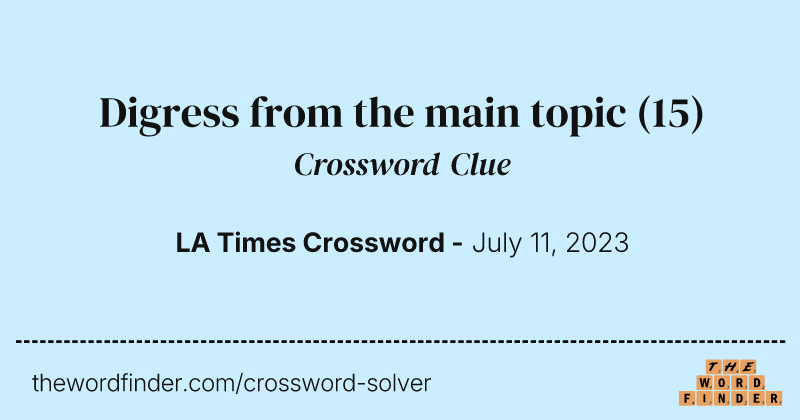 Digress from the main topic crossword clue image