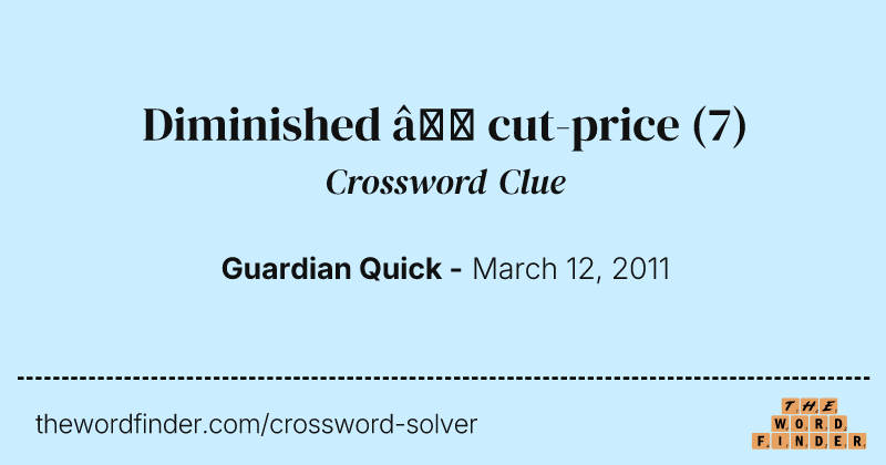 Diminished — cut-price crossword clue image