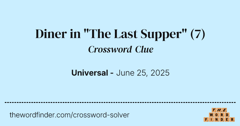 Diner in "The Last Supper" crossword clue image