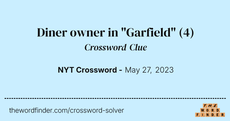 Diner owner in "Garfield" crossword clue image