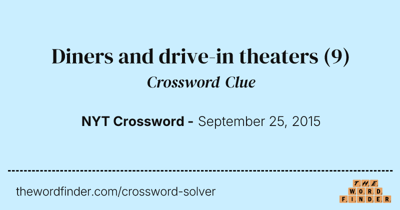 Diners and drive-in theaters crossword clue image