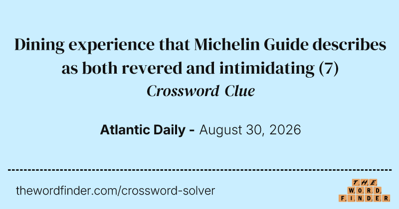 Dining experience that Michelin Guide describes as both revered and intimidating crossword clue image