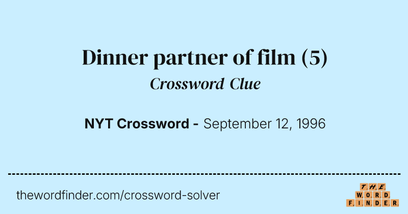 Dinner partner of film crossword clue image