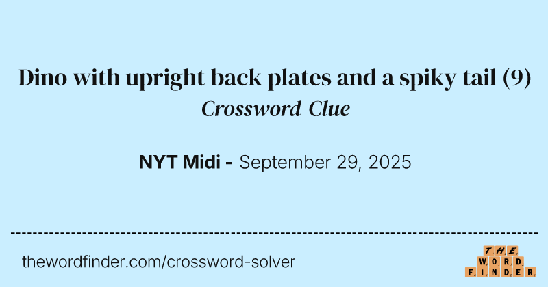 Dino with upright back plates and a spiky tail crossword clue image