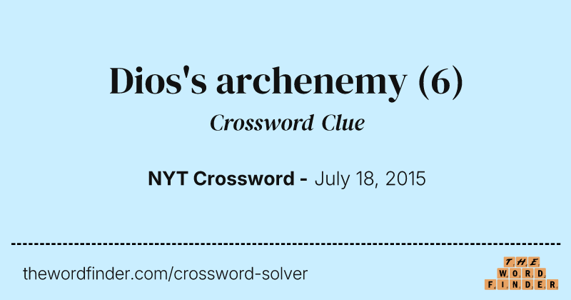 Dios's archenemy crossword clue image