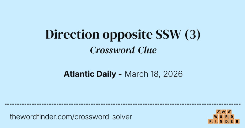 Direction opposite SSW crossword clue image