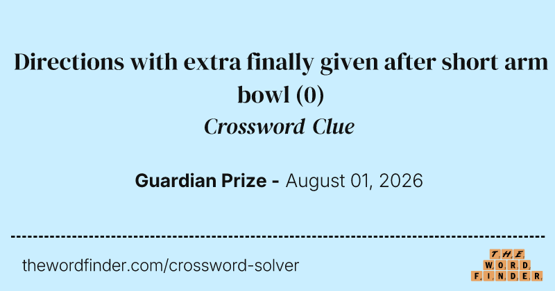 Directions with extra finally given after short arm bowl crossword clue image