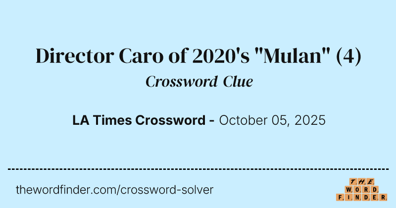Director Caro of 2020's "Mulan" crossword clue image
