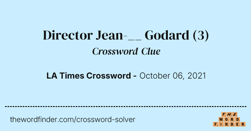 Director Jean-__ Godard crossword clue image