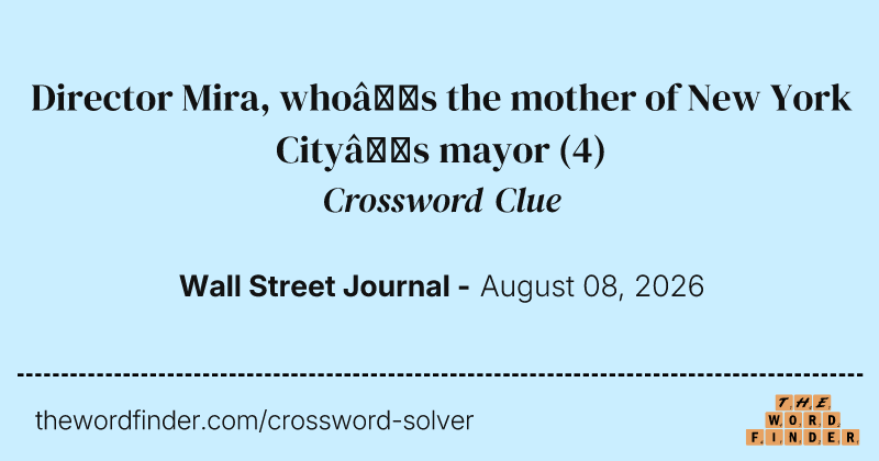 Director Mira, who’s the mother of New York City’s mayor crossword clue image