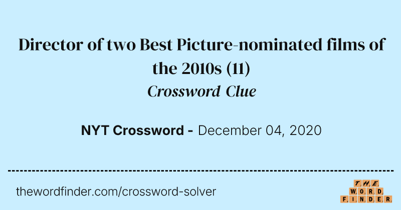Director of two Best Picture-nominated films of the 2010s crossword clue image