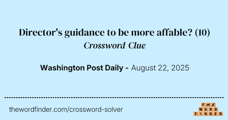 Director's guidance to be more affable? crossword clue image