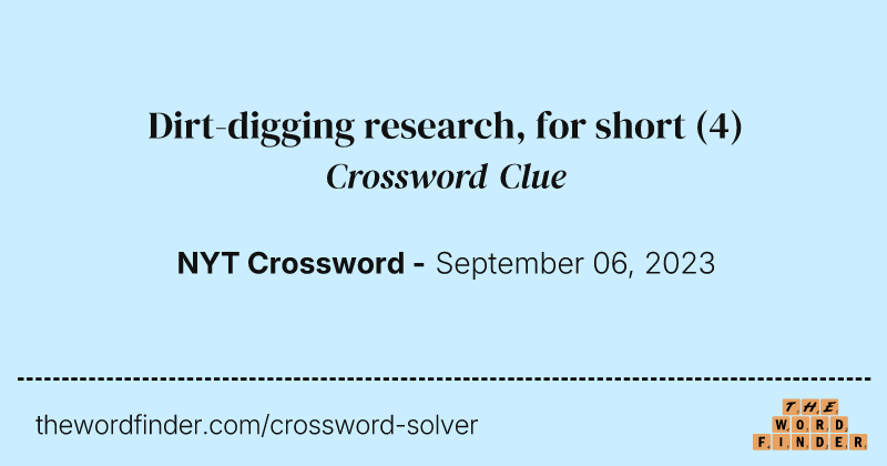 Dirt-digging research, for short crossword clue image