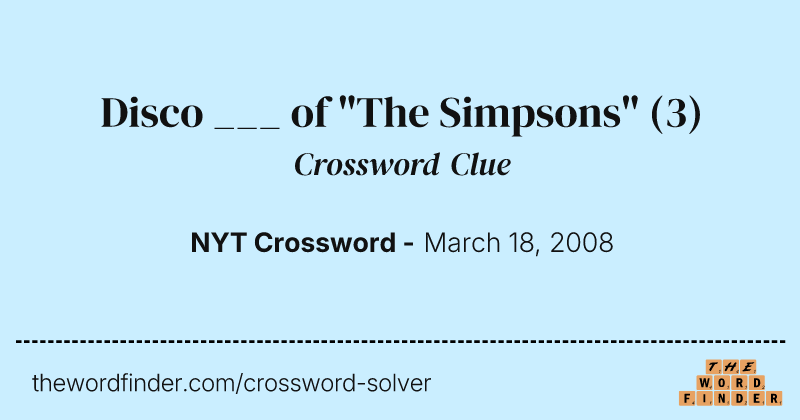 Disco ___ of "The Simpsons" crossword clue image