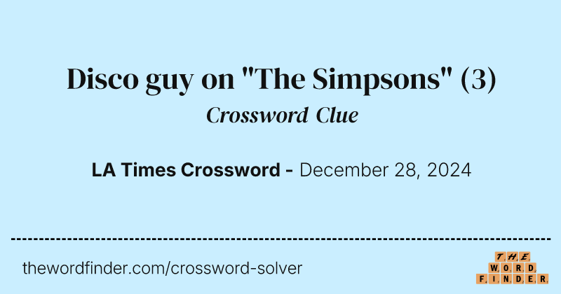 Disco guy on "The Simpsons" crossword clue image