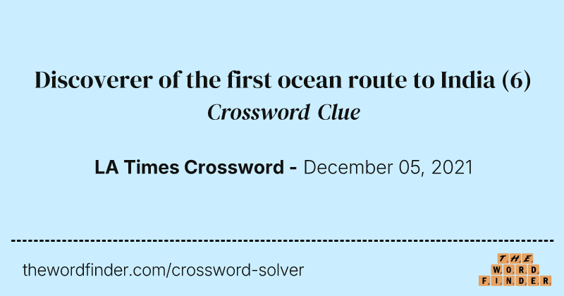 Discoverer of the first ocean route to India crossword clue image