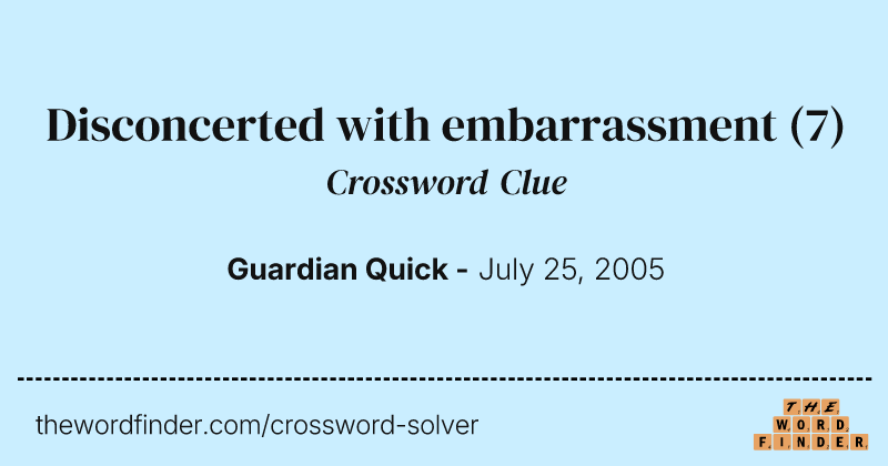 Disconcerted with embarrassment crossword clue image