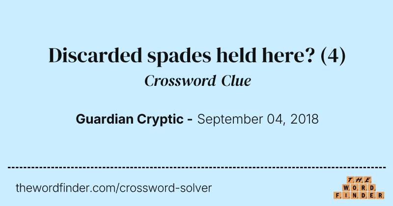 Discarded spades held here? crossword clue image