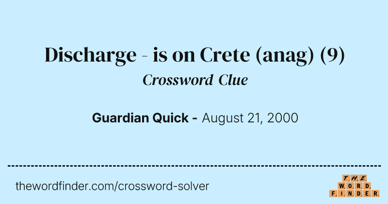 Discharge - is on Crete  (anag) crossword clue image